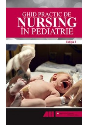 Ghid practic de nursing in pediatrie