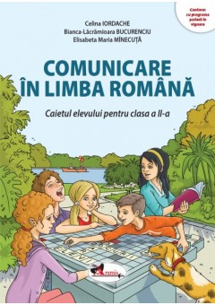 Comunicare in limba romana caietul elevului pentru clasa a II-a dupa manualul Aramis 2023