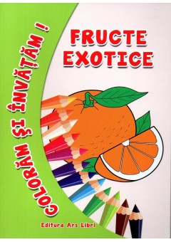 Coloram si invatam - Fructe exotice