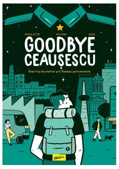 Goodbye Ceausescu..