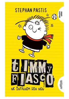 Timmy Fiasco 3 - Ne intalnim din nou 