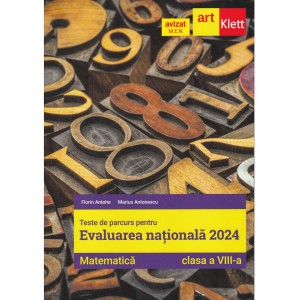 Evaluarea nationala 2024 MATEMATICA Clasa a VIII-a, Florin Antohe