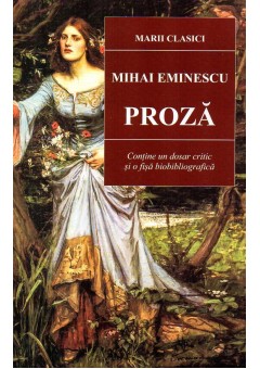 Proza - Mihai Eminescu..
