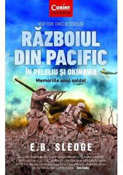 Razboiul din Pacific in Peleliu si Okinawa Memoriile unui soldat