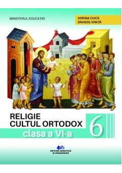 Religie cultul ortodox manual pentru clasa a VI-a Editia 2023