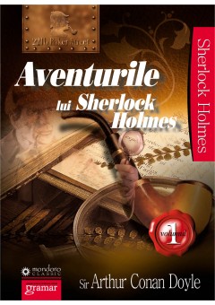 Aventurile lui Sherlock Holmes vol. 1