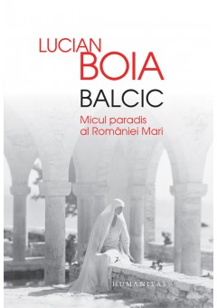 Balcic Micul paradis al Romaniei Mari