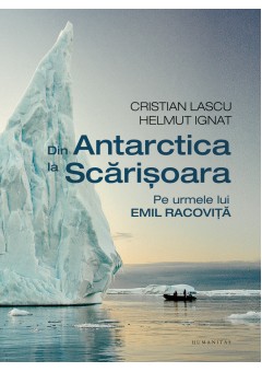 Din Antarctica la Scarisoara, Pe urmele lui Emil Racovita