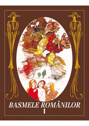 Basmele romanilor Volumul I (editia originala, cu ilustratii de Done Stan) – editie cartonata