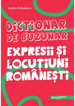 Dictionar de buzunar Expresii si locutiuni romanesti