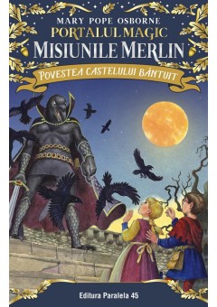 Povestea castelului bantuit Portalul Magic – Misiunile Merlin nr 2