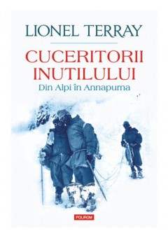 Cuceritorii inutilului Din Alpi in Annapurna