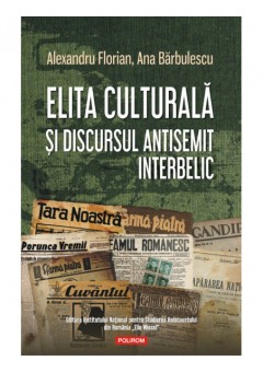Elita culturala si discursul antisemit interbelic