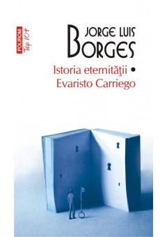 Istoria eternitatii Evaristo Carriego editie de buzunar