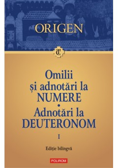 Omilii si adnotari la Numere, Adnotari la Deuteronom Vol. 1