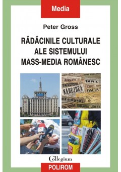 Radacinile culturale ale sistemului mass-media romanesc