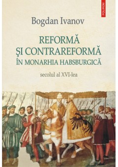 Reforma si Contrareforma in Monarhia Habsburgica