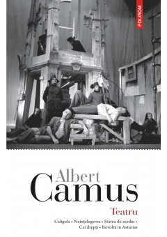Teatru  Caligula • Neintelegerea • Starea de asediu • Cei drepti • Revolta in Asturias