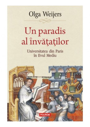Un paradis al invatatilor Universitatea din Paris in Evul Mediu
