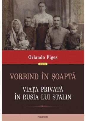 Vorbind in soapta - Viata privata in Rusia lui Stalin